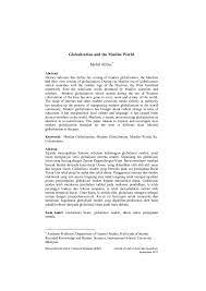 Looking back to when i was very young, globalization has impacted me in the sense that i was learning two languages and associating myself with three different cultures. Globalization And The Muslim World