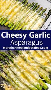 Cheesy Garlic Roasted Asparagus Recipe Cheesy Asparagus Recipe Asparagus Recipes Baked Asparagus Recipe