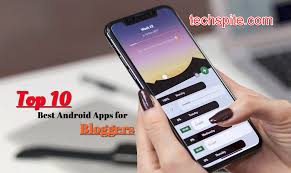 So you just got a new android phone. Top 10 Best Android Apps For Bloggers In 2020 Techspite