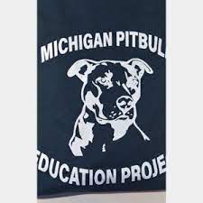 Add it to the list by commenting below! Michigan Pit Bull Education Project Adoption