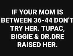 Pin By Joona On Gangsta Rap Made Me Do It Funny Mom Quotes Mom Humor Funny Quotes