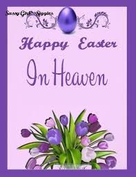Mom Dad Mom In Heaven Miss You Mom Happy Easter Quotes