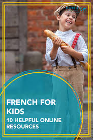 Bilingual kids could relate more to a wider group of people. French For Kids 10 Helpful Online Resources Fluent In 3 Months Language Hacking And Travel Tips