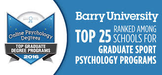 Programs ranked by flexibility, affordability, and academic quality. Barry University News Barry Ranked Among Top 25 Schools For Graduate Sport Psychology Programs