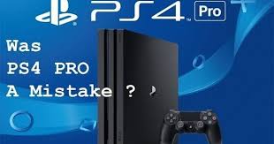 Was Ps4 Pro A Mistake Could Sony Have Done It Better Ps4 Pro Ps4 Playstation 4