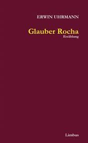 .glauber rocha's time in exile in cuba, where the writer tato quiñones recalls the impact rocha and amazing to know they had both met each other in the early 70s. Glauber Rocha Erwin Uhrmann Buch Gebraucht Kaufen A02pfmeb01zz8
