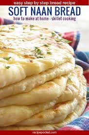 How To Make Naan Bread At Home Easy Recipe Makes 12 Recipe Homemade Naan Bread Bread Recipes Homemade Bread Recipes