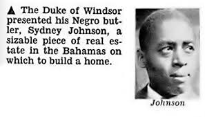 Duke of Windsor Gives Real Estate to Negro Butler Sydney J…