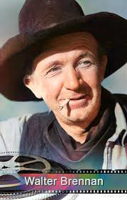 Remembering the Birthday of Walter Brennan** **(Born Walter Andrew  Brennan)** **July 25, 1894