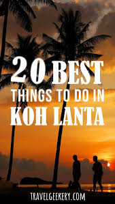 Koh lanta is an amazing thai island and there are plenty of attractions that you can. Koh Lanta Activities 20 Best Things To Do Travel Geekery