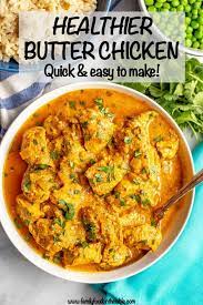 Easy Healthy Butter Chicken Family Food On The Table Recipe Easy Indian Recipes Curry Recipes Chicken Makhani