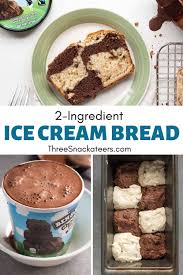 2 Ingredient Ben Jerry S Ice Cream Bread Recipe Step By Step Photos The Three Snackateers Recipe In 2020 Ice Cream Bread Chocolate Fudge Brownies Chocolate Chip Cookie Dough