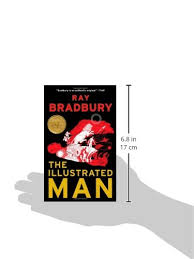 When the illustrated man meets a fellow tramp on the road a strange voyage. The Illustrated Man Bradbury Ray 8601400321720 Amazon Com Books