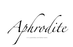 Aphrodite Mythology Name Tattoo Designs Page 2 Of 5 Tattoos With Names Name Tattoos Aphrodite Tattoo Aphrodite