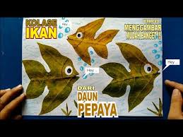 Maybe you would like to learn more about one of these? Cara Membuat Kolase Ikan Dari Daun Pepaya Paling Mudah Youtube