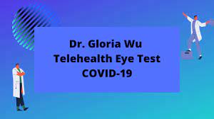 Dr Gloria Wu Develops Telehealth Eye Test For Covid 19 Dr Gloria Wu