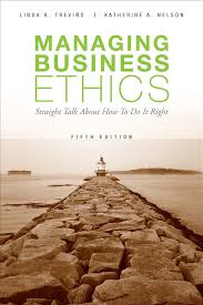 Http 182 160 97 198 8080 Xmlui Bitstream Handle 123456789 47 Managing Business 20ethics 20straight 20talk 20about 20how 20to 20do 20it 20right 201 Pdf Sequence 1