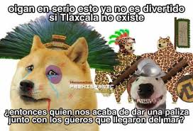 Además es la capital y la región mas poblada de su. Dopl3r Com Memes Oigan En Serio Esto Ya No Es Divertido Si Tlaxcala No Existe Mesoamerican Prehispbu Ec Gmeme Aentonces Quien Nos Acaba De Dar Una Paliza Junto Con Los Gueros