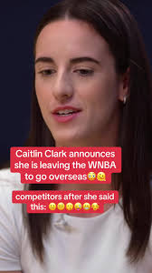 Caitlin Clark Leaves WNBA for Overseas Opportunity