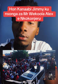 Hon Kanaabi Jimmy ku Nsonga za Mr Wekoola Alex