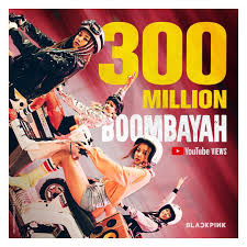 Maybe you would like to learn more about one of these? Congrats Blackpink Boombayah Surpasses 300 Million Youtube Views