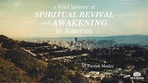 Spiritual awakenings are often depicted as calm, fun loving times where all of the angels, guides and spiritual protectors come out to help you, but…that's often far from the truth. A Brief History Of Spiritual Revival And Awakening In America Man In The Mirror