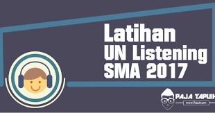 20191127 download soal un unbk. Soal Listening Un Sma 2017 Beserta Pembahasan