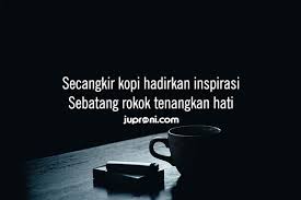 Di canva anda dapat merancang gambar kata kata bijak terbaik dengan mudah dan gunakan desain keren yang dibuat khusus untuk anda, daftar sekarang, 100% gratis. 40 Kata Kata Kopi Dan Rokok Yang Bijak Dan Lucu Terbaik Juproni Quotes