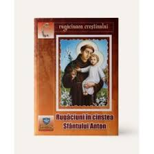 Aceasta rugaciune te scapa de orice problema. 13 Marti Cu Sfantul Anton De Padova