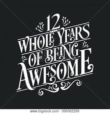 Cast your eye over my top picks for 12th anniversary gifts and see which ones are a perfect match for your beloved. 12 Years Birthday 12 Vector Photo Free Trial Bigstock
