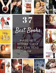 37 Best Books Made Into Movies Shelf You Can Read Now Loud Life Good Books Books Movie Shelf