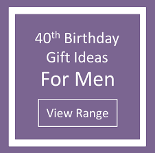 Choose a penny minted from the year they turned 40. Gifts For A 40th Birthday Man