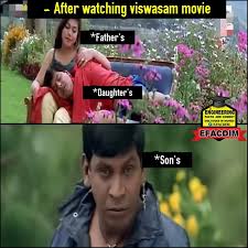 Dad daughter quotes in tamil. Father And Daughter After Watching Viswasam Movie Tamil Memes