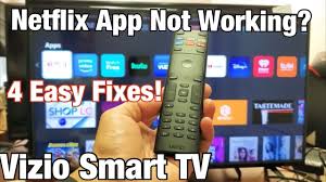 Vizio Smart Tv Neflix App Not Working 4 Easy Fixes Youtube
