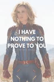 I Have Nothing To Prove To You Captain Marvel I Have Nothing To Prove To You Carol Danvers Captain Marvel 100 Best Marvel Quotes Marvelquotes Captainmarvel In 2020 Marvel Quotes Best Marvel Movies Marvel