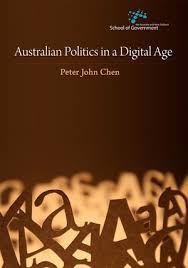 Australian Politics In A Digital Age Peter John Chen Trove