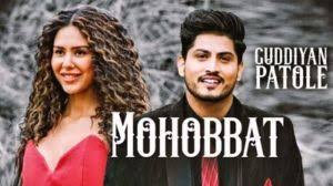 Mohobbat Lyrics Gurnam Bhullar Sonam Bajwa Guddiyan Patole Lyrics Songs Devotional Songs