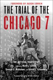 There was a moment during the real trial when the names of vietnam's war deaths were read off in the courtroom, but it wasn't hayden who did the reading. The Trial Of The Chicago 7 The Official Transcript Book By Mark L Levine George C Mcnamee Daniel Greenberg Aaron Sorkin Official Publisher Page Simon Schuster