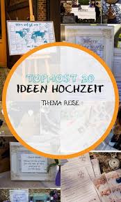 Topmost 20 Ideen Hochzeit Thema Reise Di 2020