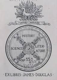Bookplate Of James Douglas 1837 1918 A Canadian Born Businessman And Mining Engineer It Features Elements Of The Douglas Clan Book Plates Ex Libris History