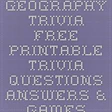Questions on this page may be used for classrooms, newsletters, trivia nights, events, etc. Geography Trivia Free Printable Trivia Questions Answers Games Geography Trivia Trivia Questions And Answers This Or That Questions