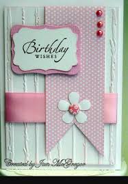 Handmade Birthday Cards For Women Pin By Sally Kleppen On Ideas Embossed Cards Homemade Birthday Cards Card Making Birthday