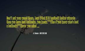 Top 40 Get Lost In My Mind Quotes Famous Quotes Sayings About Get Lost In My Mind