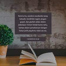Buat mahasiswa akhir yang sedang menyelesaikan skripsi orang yang belajar dari kesalahan dalah orang yang berani sukses. 1 Korintus 15 58 Karena Itu Saudara Saudaraku Yang Kekasih Berdirilah Teguh Jangan Goyah Dan Giatlah Selalu Dalam Pekerjaan Tuhan Sebab Kamu Tahu Bahwa Dalam Persekutuan Dengan Tuhan Jerih Payahmu Tidak Sia Sia Alkitab