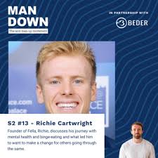 S2 #13 Richie Cartwright: Binge Eating, Imposter Syndrome &  Entrepreneurship by Man Down: The Anti-Man-Up Movement