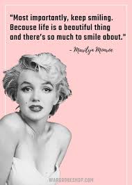 Check spelling or type a new query. Most Importantly Keep Smiling Because Life Is A Beautiful Thing And There S So Much To Smile Beauty Quotes Inspirational Fashion Quotes Marilyn Monroe Quotes