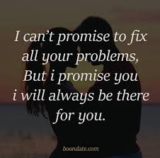 Be patient, things will work out. I Will Always Be There For You Love Tips On Boondate Inspirational Relationship Quotes Romantic Quotes Always There For You Quotes