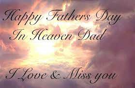 Happy fathers day in heaven wishes. Pin By Rachel Beitz On Postcards Fathers Day In Heaven Happy Fathers Day Dad Happy Father S Day In Heaven