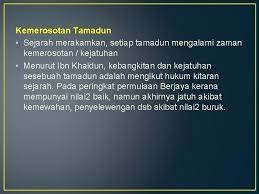 Faktor lain yang tak kalah pentingnya, yang turut mengakibatkan pesatnya kemerosotan moral di. Bab 1 Pengenalan Ilmu Ketamadunan Pengajian Ketamadunan Dan