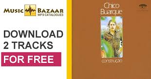 Como se fosse a última. Construcao Chico Buarque Mp3 Buy Full Tracklist